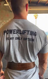 Powerlifting Is My Only Option
