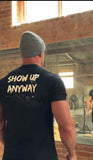 Show Up Anyway