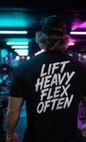Lift Heavy Flex Often