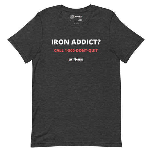 Iron Addict Help Line Tee