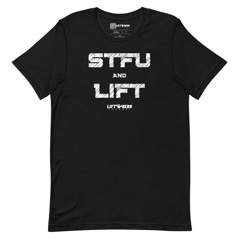 STFU and LIFT Tee
